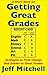 Getting Great Grades: Strategies to Help Change Bad Grades to Great Grades (A Short Book on)