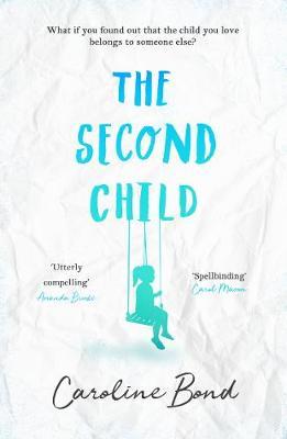Loving A Second Child Quotes The Second Child By Caroline Bond
