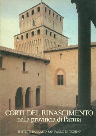 Corti del Rinascimento nella provincia di Parma
