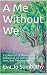 A Me Without We: A Collection of Stories and Resources on Twin Life, Twin Loss, and Twinless Living