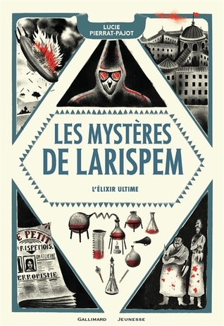 L’élixir ultime (Les mystères de Larispem, #3)