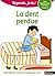 La dent perdue Niveau 3 - Regarde, je lis !