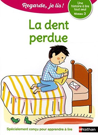 La dent perdue Niveau 3 - Regarde, je lis ! (Paperback)