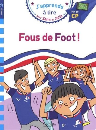 Sami et Julie CP Niveau 3 Fous de foot ! (French Edition)