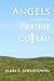 Angels of the Prairie Coteau by James Lewandowski