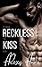 Reckless Kiss (The Reckless...