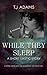 While They Sleep: An Erotic...