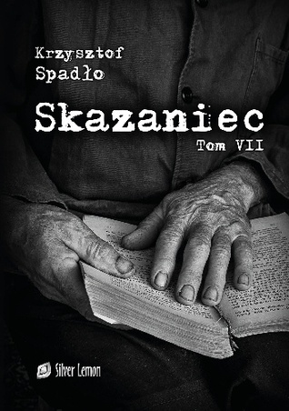 Skazaniec. Jutro jest czyste (Skazaniec, #7)