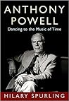 Anthony Powell: Dancing to the Music of Time Anthony Powell: Dancing to the Music of Time