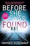 Before She Was Found by Heather Gudenkauf