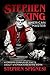 Stephen King, American Master: A Creepy Corpus of Facts About Stephen King  His Work