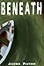 Beneath (Monstrous Book 1)