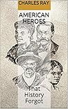 American Heroes: That History Forgot