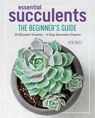 Essential Succulents: The Beginner's Guide (Kindle Edition)