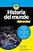 Historia del mundo para Dummies by Peter Haugen
