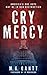 Cry Mercy by M.K. Gantt