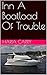 Inn A Boatload Of Trouble (...