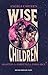 Wise Children by Emma Rice