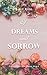 Of Dreams and Sorrow
