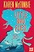 Little Bird Flies by Karen McCombie