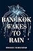 Bangkok Wakes to Rain