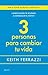 3 personas para cambiar tu vida by Keith Ferrazzi