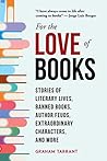 For the Love of Books by Graham Tarrant