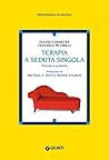 Terapia a seduta singola: Principi e pratiche (Manuali e monografie di psicologia Giunti) (Italian Edition)