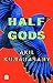 Half Gods
