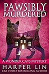 Pawsibly Murdered (A Wonder Cats Mystery #9) Pawsibly Murdered (A Wonder Cats Mystery #9)
