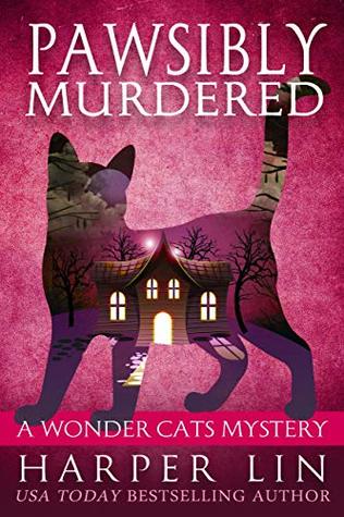 Pawsibly Murdered (A Wonder Cats Mystery #9)