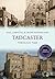 Tadcaster Through Time (Revised Edition)