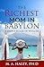 The Richest Mom in Babylon:...
