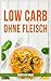 Low Carb ohne Fleisch