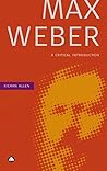 Max Weber: A Crit...