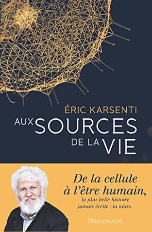 Aux sources de la vie (Sciences) (French Edition)