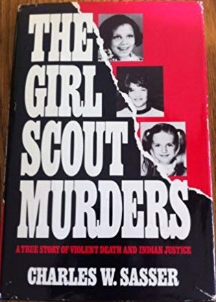 Girl Scout Murders: The True Story of Violent Death and Indian Justice