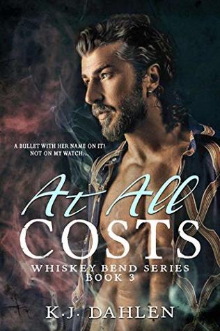 At All Costs (Whiskey Bend MC, #3)
