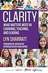 CLARITY: What Matters MOST in Learning, Teaching, and Leading