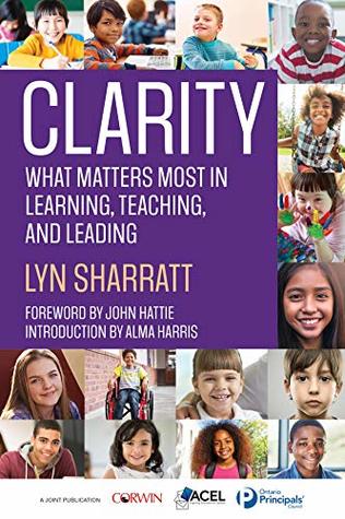 CLARITY: What Matters MOST in Learning, Teaching, and Leading (Kindle Edition)