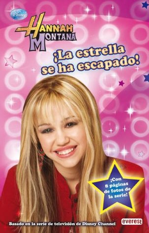 Hannah Montana. ¡La estrella se ha escapado!. Novelización (Spanish Edition)