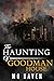 The Haunting of Goodman House by Mo Raven