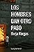 Los hombres dan otro paso (...