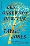 Een ongewoon huwelijk by Tayari Jones