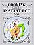 Easy Cooking With Your Inst...