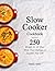Slow Cooker Cookbook by Marta Getty