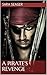 A Pirate's Revenge by Sara Seager