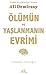 Ölümün Ve Yaşlanmanın Evrimi by Ali Demirsoy