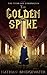 The Golden Spike by Nathan Bridgewater