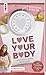 Love your body und schließe Frieden mit dir selbst